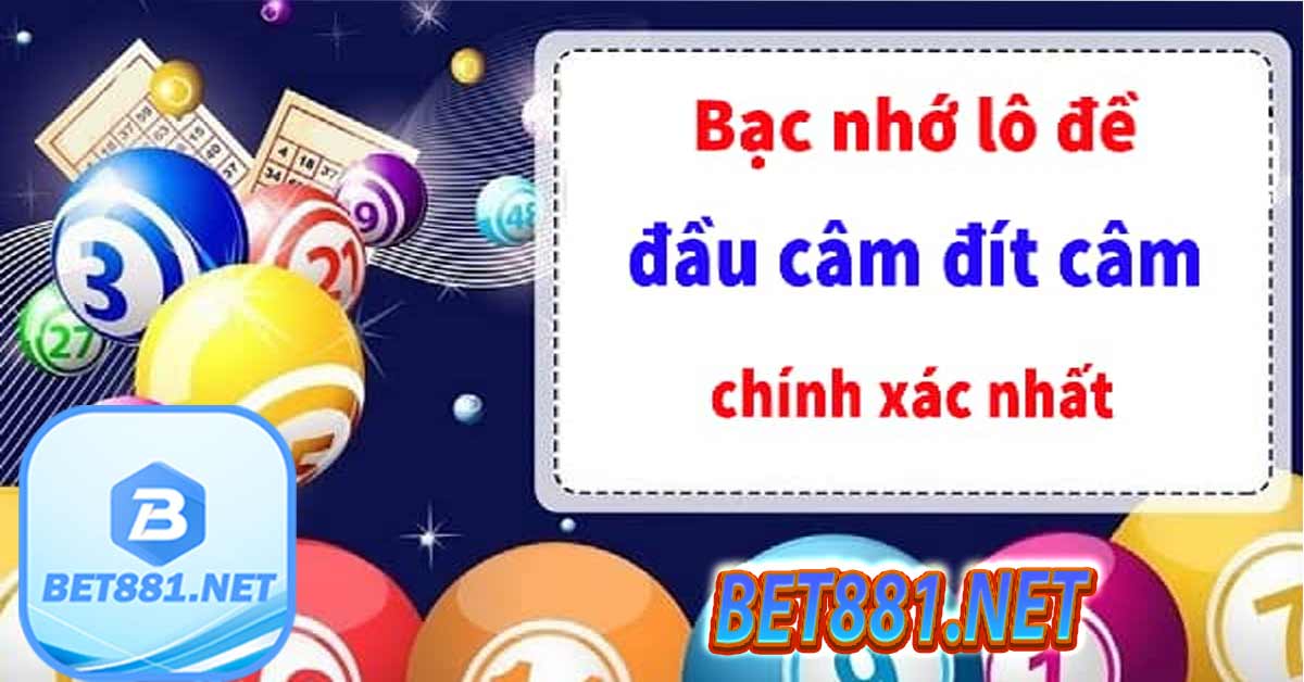 Bạc nhớ lô đề theo đuôi câm 2023 mới nhất