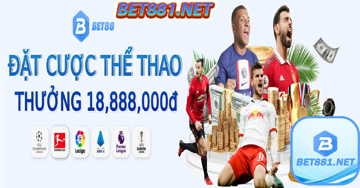 THỂ THAO BET88 - TỶ LỆ KÈO BET88