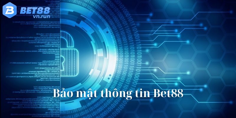 Chính sách bảo mật bảo vệ tài khoản Bet88 