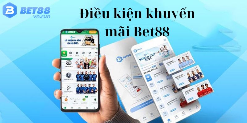 Điều kiện cơ bản để nhận thưởng khuyến mãi Bet88 là gì?