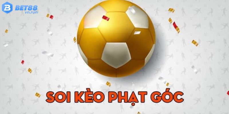 Khái niệm chung về soi kèo phạt góc là gì?